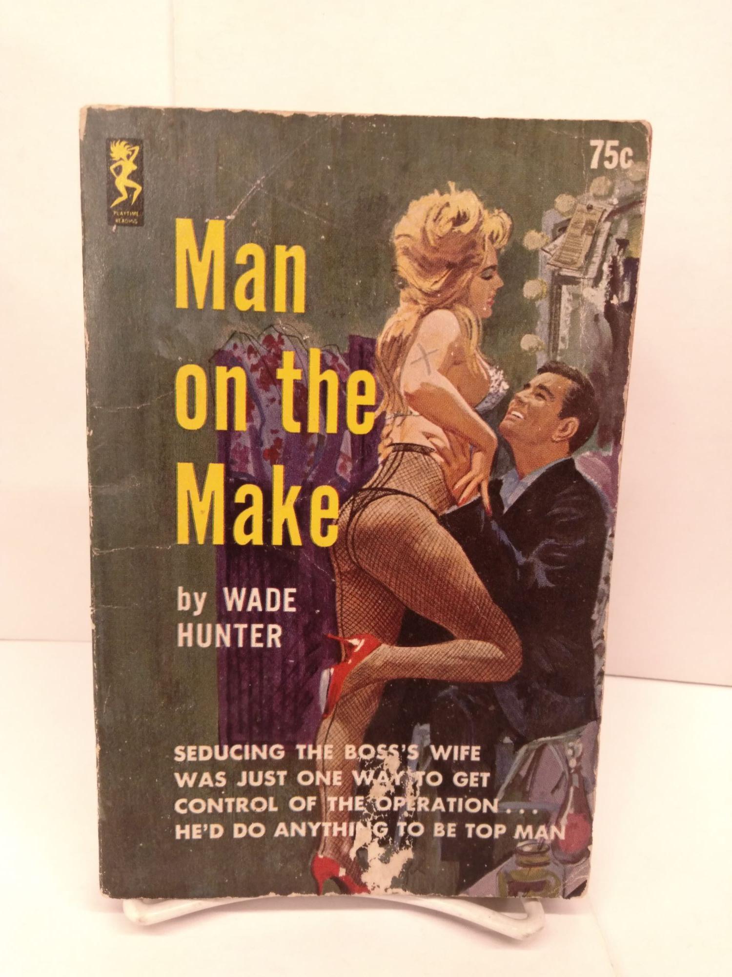Man on the Make | Wade Hunter | 1st Printing
