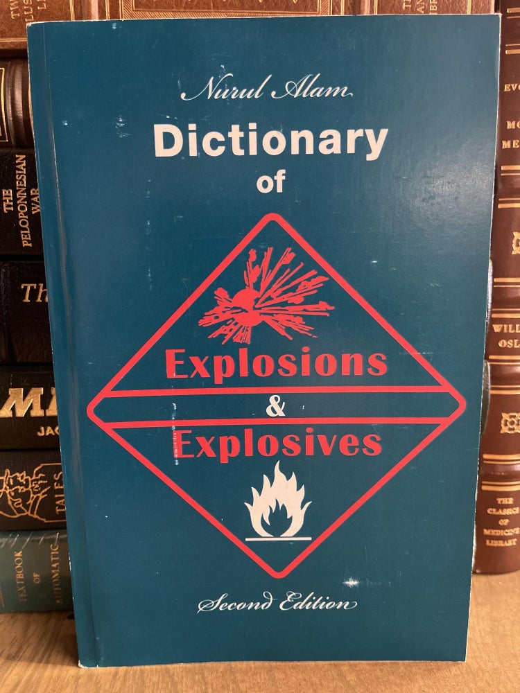 Item #84781 Dictionary of Explosions & Explosives. Nurul Alam.