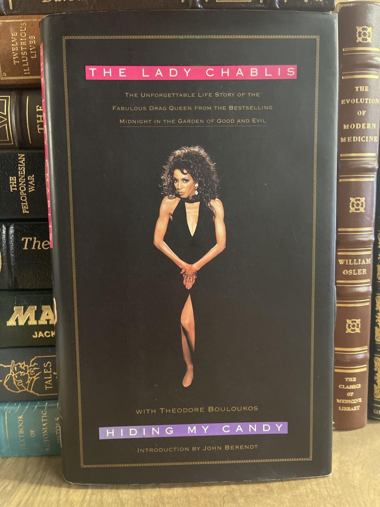 Item #84806 Hiding My Candy: The Autobiography of the Grand Empress of Savannah. Lady Chablis, Theodore Bouloukos.