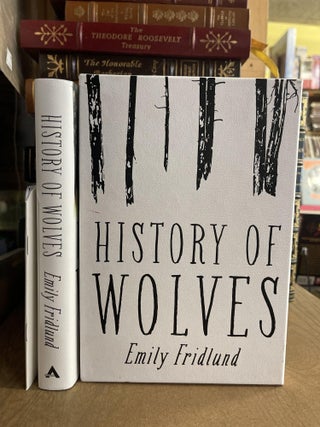 Item #84901 History of Wolves: A Novel. Emily Fridlund