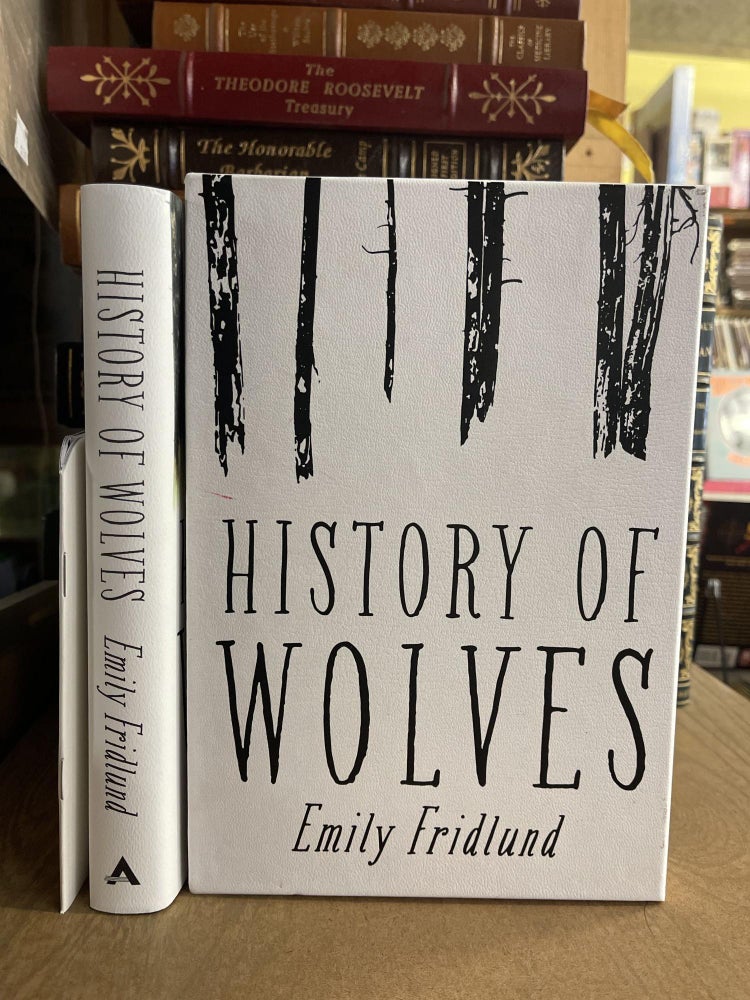 Item #84901 History of Wolves: A Novel. Emily Fridlund.