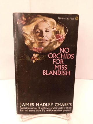 Item #84937 No Orchids for Miss Blandish. James Hadley Chase