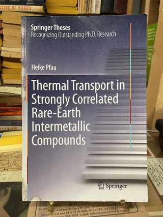 Item #84957 Thermal Transport in Strongly Correlated Rare-Earth Intermetallic Compounds (Springer...
