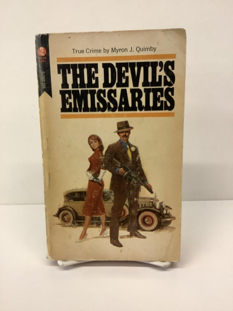 Item #85014 The Devil's Emissaries, 502-09070. Myron J. Quimby.