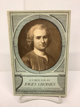 Item #85053 Pages Choisies. Jean-Jacques Rousseau