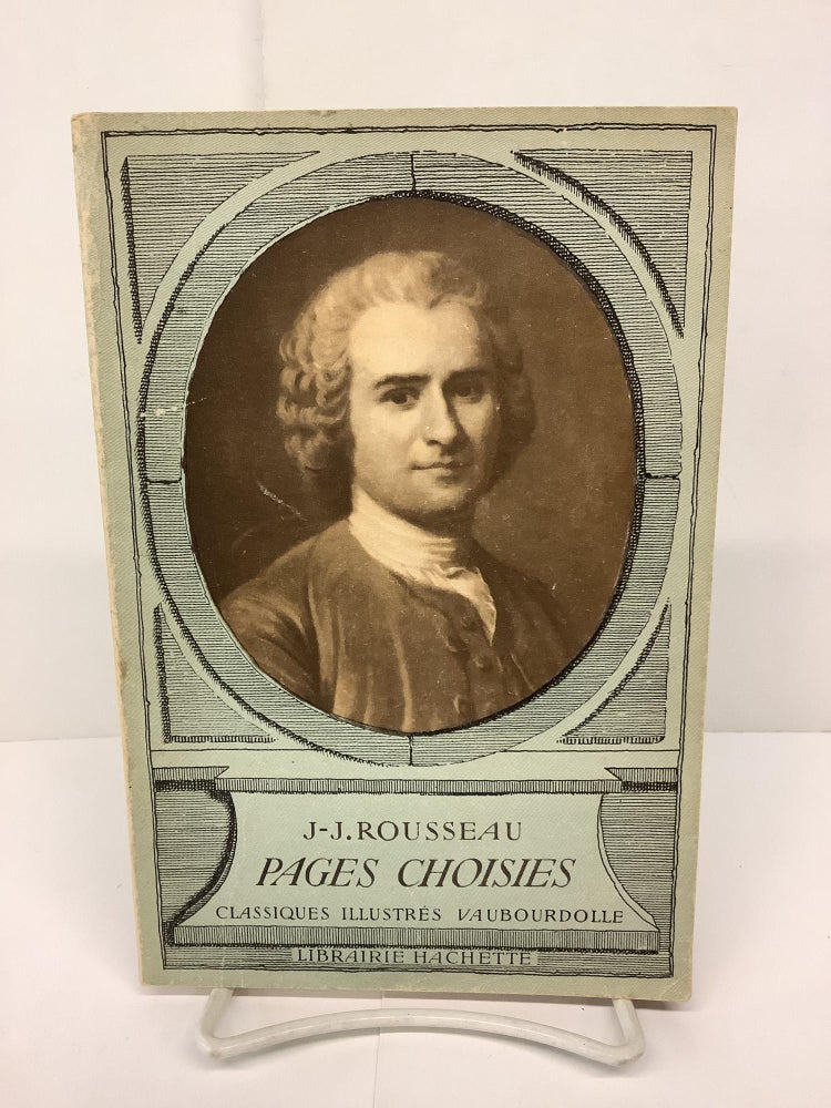 Item #85053 Pages Choisies. Jean-Jacques Rousseau.