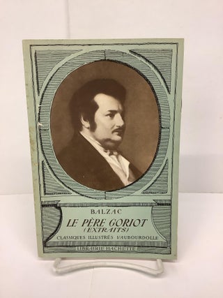 Item #85057 Le Pere Goriot. Balzac