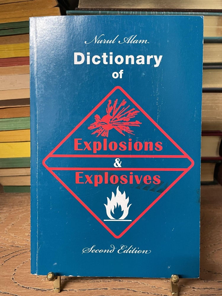 Item #85094 Dictionary of Explosions & Explosives. Nurul Aram.