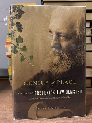 Item #85102 Genius of Place: The Life of Frederick Law Olmsted. Justin Martin