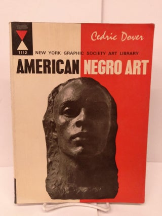 Item #85106 American Negro Art. Cedric Dover