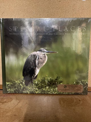 Item #85120 Special Places: Selected Photographs & Stories of the Timucaun Trail Parks...