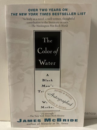 Item #85178 The Color of Water: A Black Man's Tribute to His White Mother. James McBride