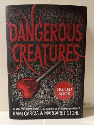 Item #85208 Dangerous Creatures. Kami Garcia, Margaret Stohl