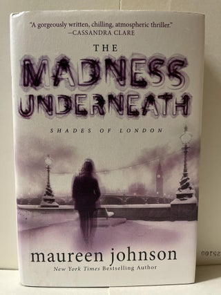 Item #85211 The Shades of London: The Madness Underneath Book 2. Maureen Johnson