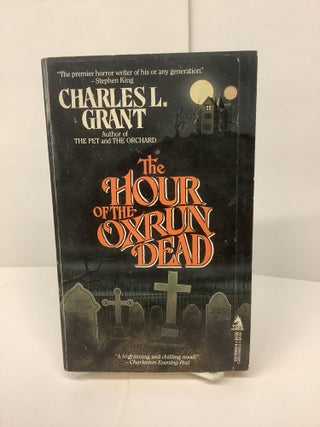 Item #85237 The Hour of the Oxrun Dead. Charles L. Grant