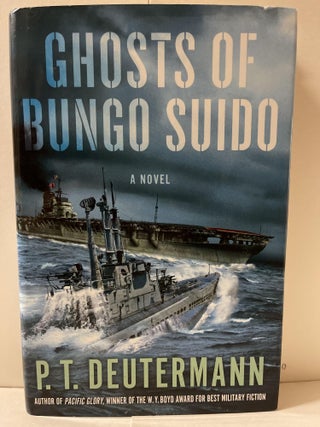 Item #85249 Ghosts of Bungo Suido. P. T. Deutermann