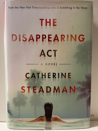 Item #85254 The Disappearing Act: A Novel. Catherine Steadman