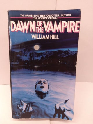Item #85263 Dawn of the Vampire. Will Hill