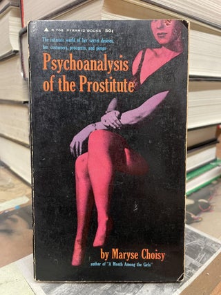 Item #85292 Psychoanalysis of the Prostitute. Maryse Choisy