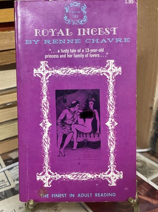Item #85385 Royal Incest (Nouveau Classique Press). Renne Chavre