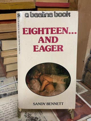 Item #85395 Eighteen...and Eager. Sandy Bennett