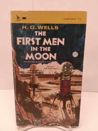 Item #85409 The First Men in the Moon. H. G. Wells