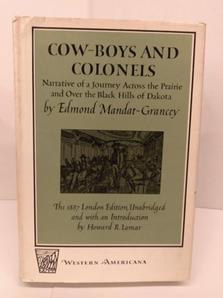 Item #85480 Cow-Boys and Colonels: Narrative of a Journey Across the Prairie and Over the Black...