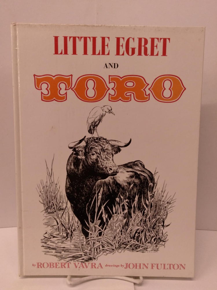 Item #85495 Little Egret and Toro. Robert Vavra.