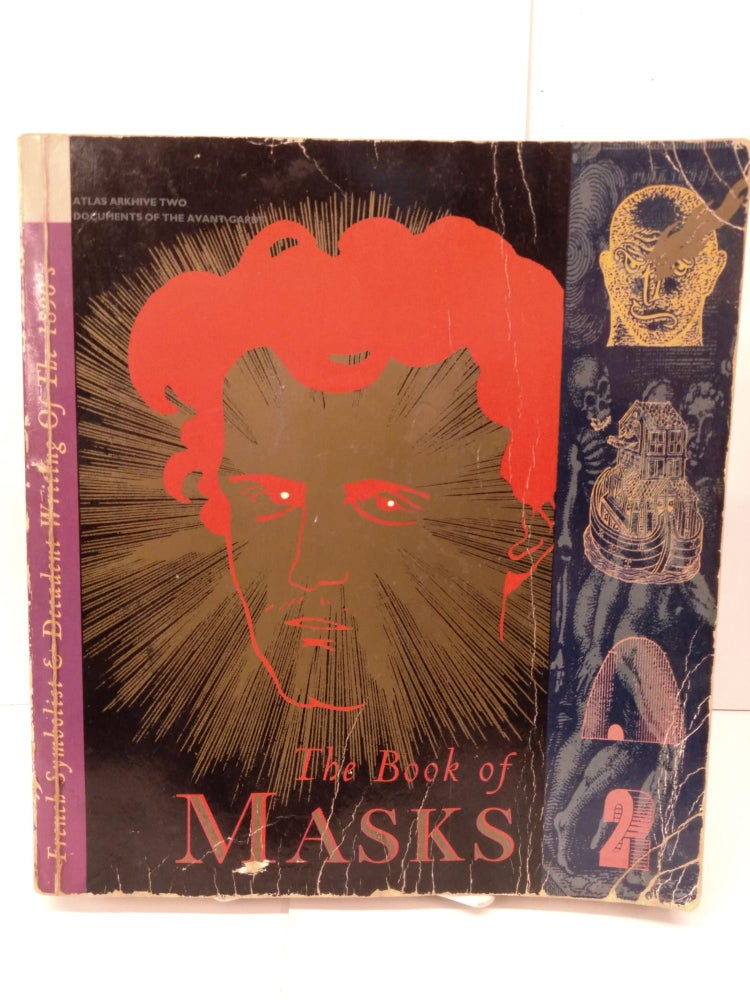 Item #85591 The Book of Masks: An Anthology of French Symbolist & Decadent Writing. Remy De Gourmont.