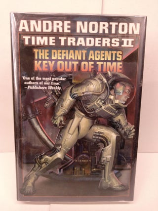 Item #85595 Time Traders II: The Defiant Agents & Key Out of Time. Andre Norton