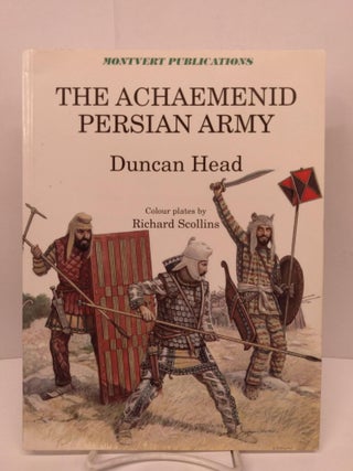 Item #85703 The Achaemenid Persian Army. Duncan Head