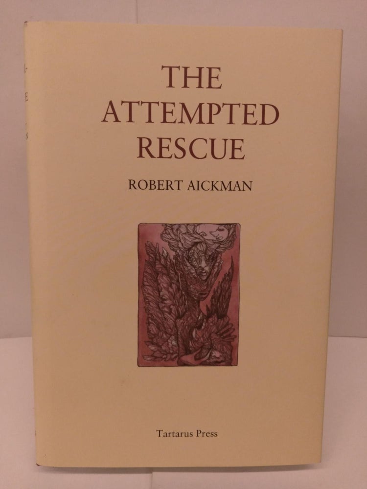 Item #85726 The Attempted Rescue. Robert Aickman.