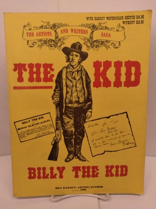 Item #85807 The Kid: Billy the Kid. Bill Rakocy