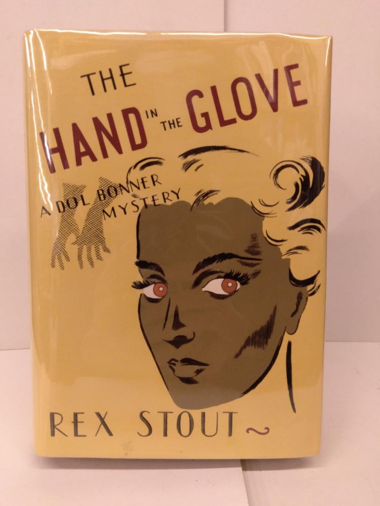 Item #85829 The Hand in the Glove: A Dol Bonner Mystery. Rex Stour.