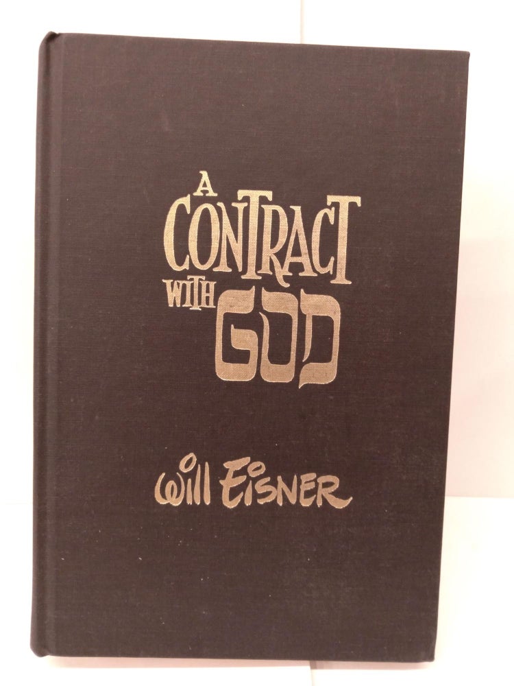 Item #85831 A Contract With God and Other Tenement Stories. Will Eisner.
