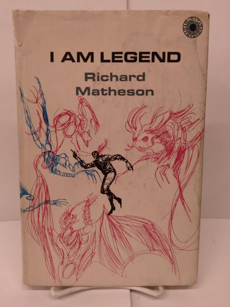 Item #85834 I Am Legend. Richard Matheson.