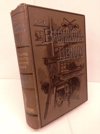 Item #85854 The Badminton Library of Sports and Pastimes. J. M. Heathcote, C G