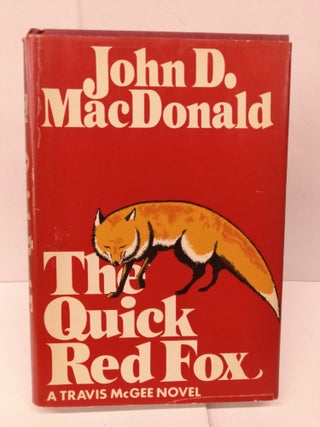 Item #85855 The Quick Red Fox: A Travis McGee Novel. John D. MacDonald