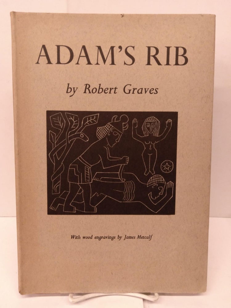 Item #85856 Adam's Rib and Other Anomalous Elements in the Hebrew Creation Myth. Robert Graves.