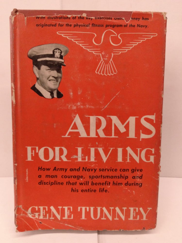 Item #85929 Arms For Living. Gene Tunney.