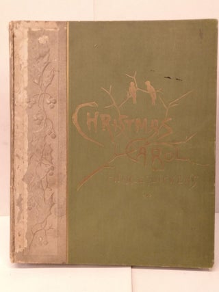 Item #85948 A Christmas Carol in Prose Being a Ghost Story of Christmas. Charles Dickens