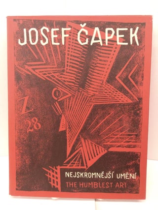 Item #85963 Josef Capek: The Humblest Art. Josef Capek