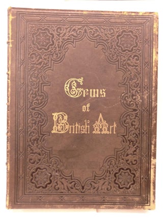Item #85975 Gems of British Art, with Choice Specimens of Poetry, History and Romance
