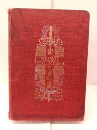 Item #86036 Personal Recollections of Joan of Arc. The Sieur Louis de Conte
