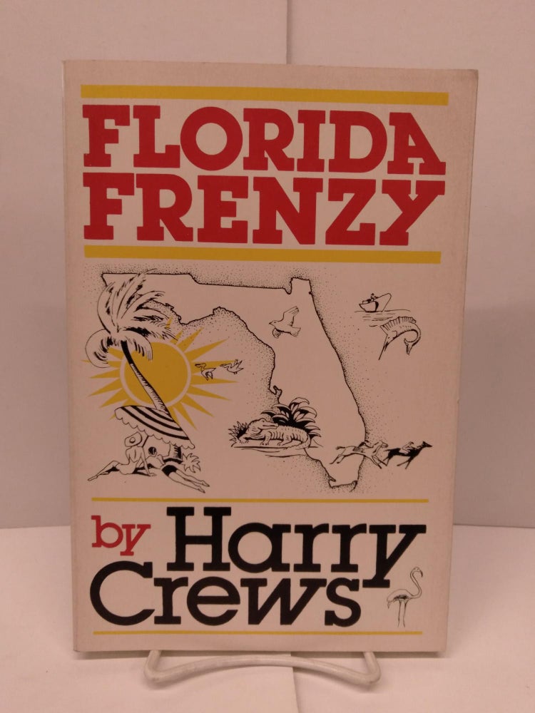 Item #86041 Florida Frenzy. Harry Crews.