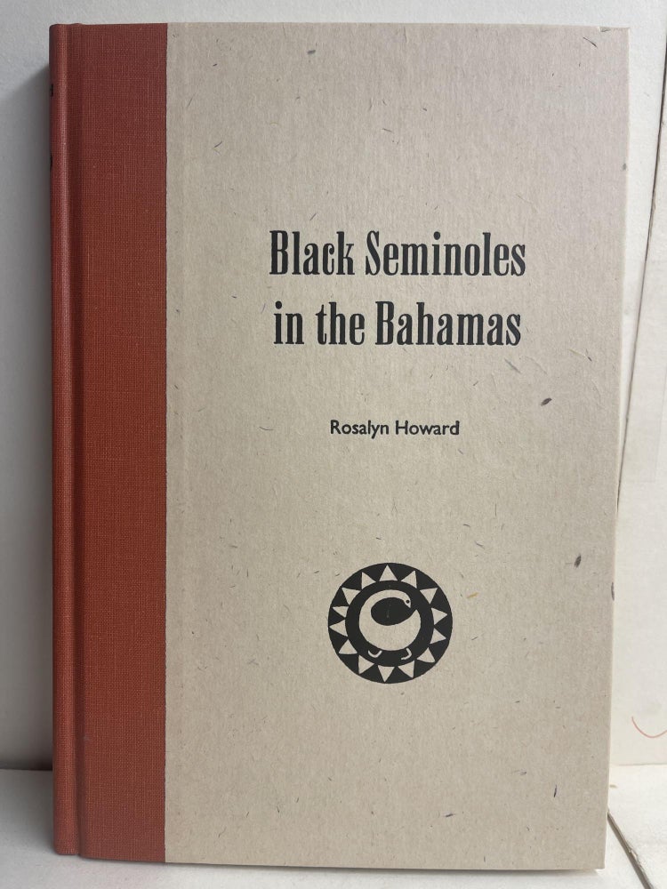 Item #86091 Black Seminoles in the Bahamas. Rosalyn Howard.