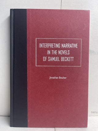 Item #86094 Interpreting Narrative in the Novels of Samuel Beckett. Jonathan Boulter