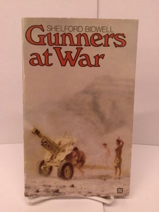 Item #86140 Gunners at War: A Tactical Study of the Royal Artillery in the Twentieth Century....