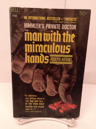 Item #86146 The Man With the Miraculous Hands. Joseph Kessel