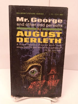 Item #86161 Mr. George and Other Odd Persons. August Derleth